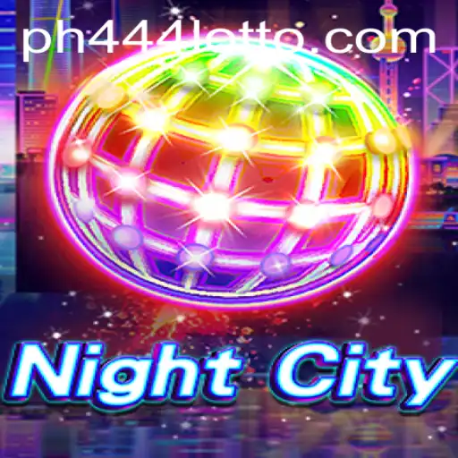 NightCity: Unveiling the Exciting World of PH444